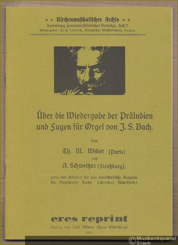  - Über die Wiedergabe der Präludien und Fugen für Orgel von J. S. Bach (= Kirchenmusikalisches Archiv. Sammlung gemeinverständlicher Vorträge, Heft 7).
