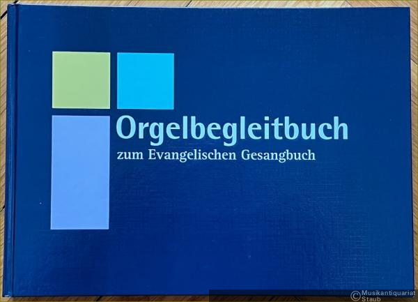  - Orgelbegleitbuch zum Evangelischen Gesangbuch. Ausgabe für die Evang.-Luth. Kirchen in Bayern und Thüringen (= Strube Edition 3101) [Orgel manualiter].