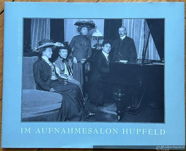  - Namhafte Pianisten im Aufnahmesalon Hupfeld.