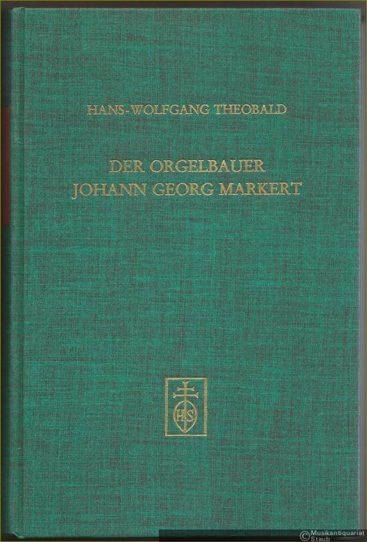  - Der Ostheimer Orgelbauer Johann Georg Markert und sein Werk. Ein Beitrag zur Geschichte des Orgelbaus in Thüringen im 19. Jahrhundert (= Würzburger musikhistorische Beiträge, Band 12).