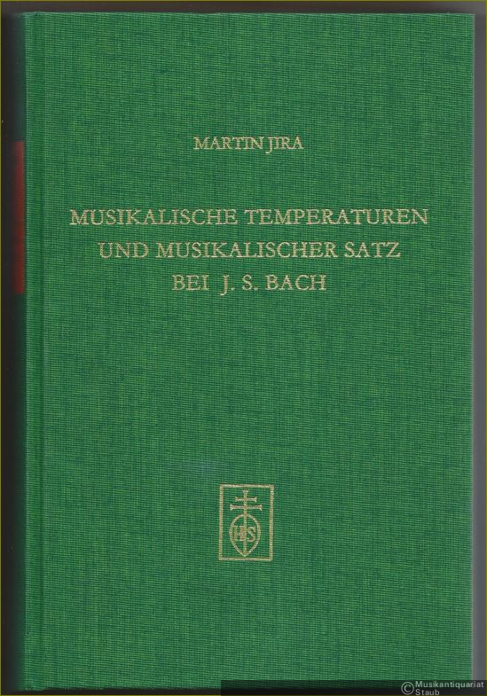  - Musikalische Temperaturen und musikalischer Satz in der Klaviermusik von J. S. Bach (= Würzburger musikhistorische Beiträge, Band 20). Mit CD.