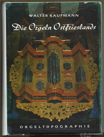  - Die Orgeln Ostfrieslands - Orgeltopographie (= Abhandlungen und Vorträge zur Geschichte Ostfrieslands, Band XLVIII).