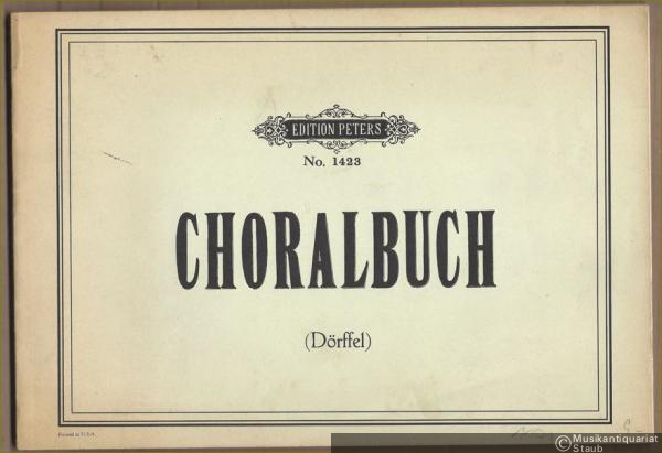  - Choralbuch für Klavier oder Harmonium zum Schul- und häuslichen Gebrauch (= Edition Peters, No. 1423).