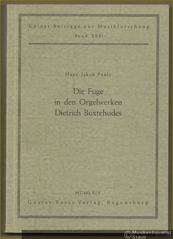  - Die Fuge in den Orgelwerken Dietrich Buxtehudes (= Kölner Beiträge zur Musikforschung, Band XXXI).