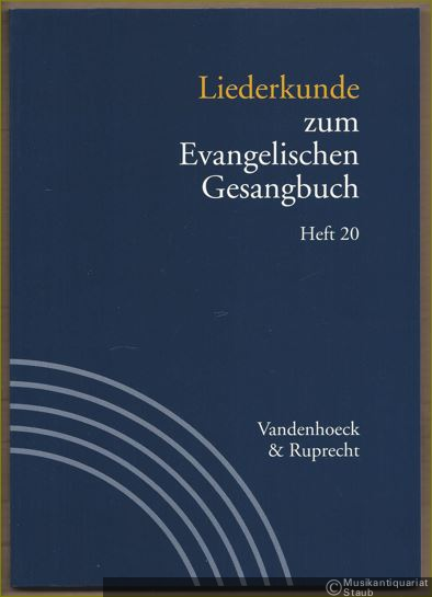  - Liederkunde zum Evangelischen Gesangbuch (= Handbuch zum Evangelischen Gesangbuch, Band 3). Ausgabe in Einzelheften: Heft 20.