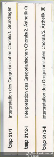  - Einführung in die Interpretation des Gregorianischen Chorals. Bd. 1: Grundlagen. Bd, 2-1: Ästhetik (Teilband I). Bd. 2-2: Ästhetik (Teilband II) (= bosse musik paperback bmp 31/1, 31/2-1 u. 31/2-2).