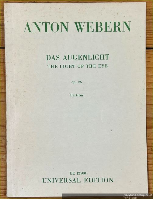  - Das Augenlicht, Op. 26 / The Light of the Eye (= Universal Edition, No. 12500). [Taschen-]Partitur / Score.
