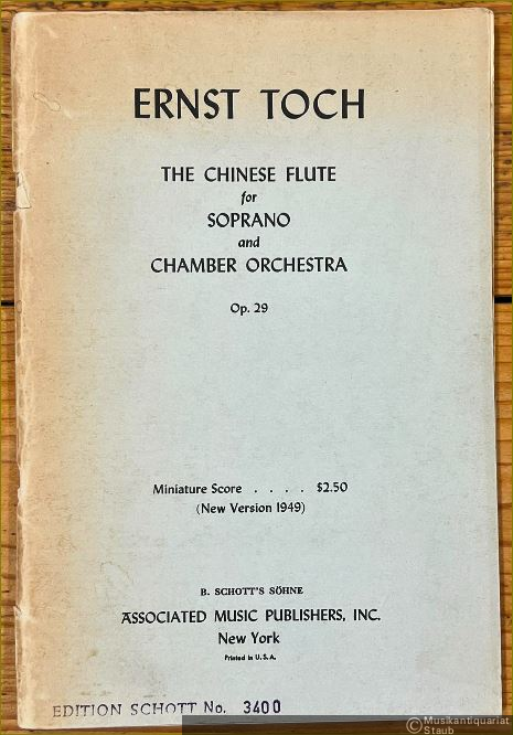  - The Chinese Flute for Soprano and Chamber Orchestra, Op. 29 (New version 1949) (= Edition Schott, Nr. 3400). Miniature Score.