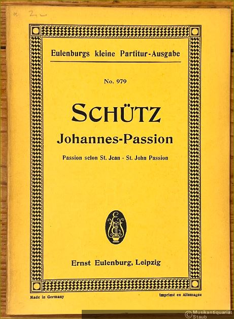  - Johannes-Passion / Passion selon St. Jean / St. John Passion (= Eulenburgs kleine Partitur-Ausgabe, No. 979).