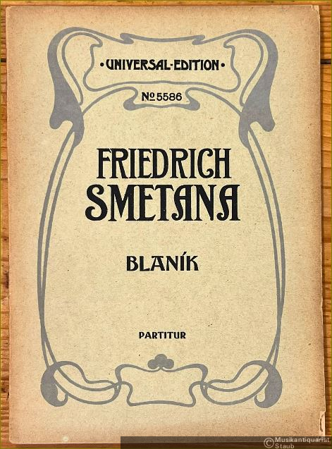  - Blanik (= Mein Vaterland. Ein Zyklus von symphonischen Dichtungen / Ma Vlast, 6. Universal-Edition, No. 5586). Partitur.