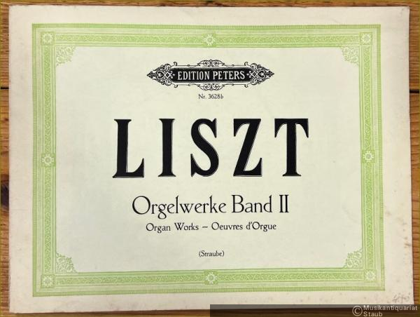  - Orgelwerke / Organ Works / Oeuvres d'Orgue II (= Edition Peters, Nr. 3628b).