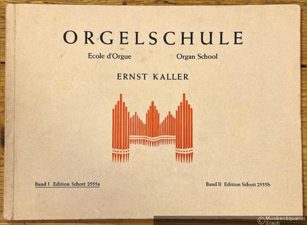  - Orgelschule, Band I / Ecole d'Orgue / Organ School (= Edition Schott, Nr. 2555a).