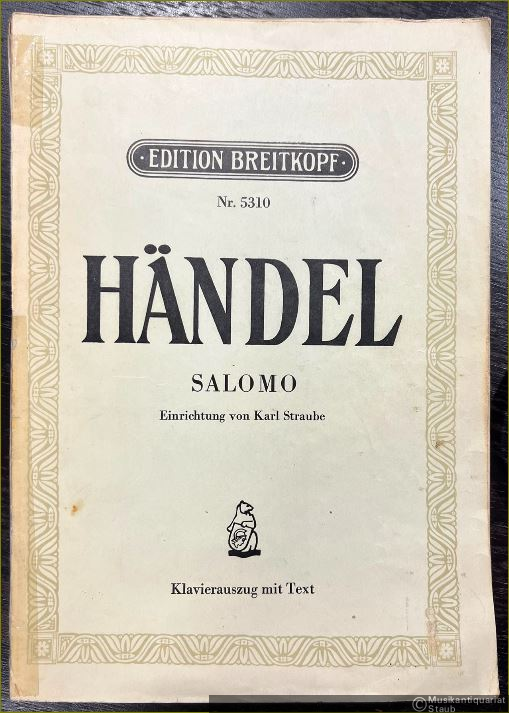  - Salomo. Oratorium in drei Akten (= Edition Breitkopf, Nr. 5310). Klavierauszug mit Text.