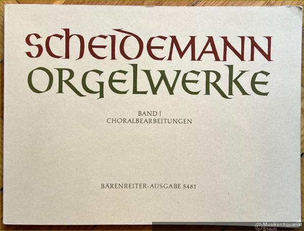  - Choralbearbeitungen (= Scheidemann Orgelwerke, Band I. Bärenreiter-Ausgabe 5481).