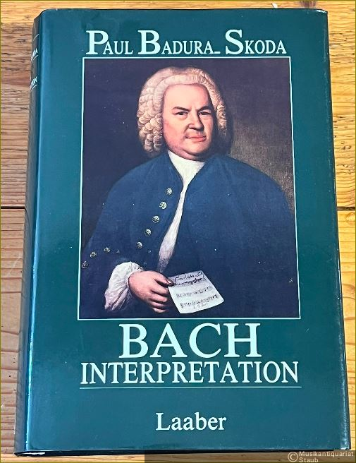  - Bach-Interpretation. Die Klavierwerke Johann Sebastian Bachs.