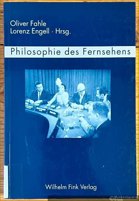  - Philosophie des Fernsehens.