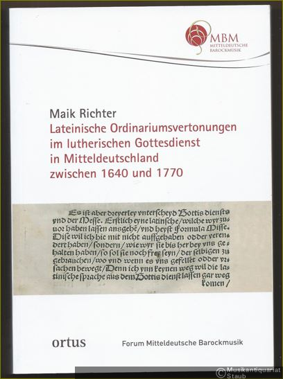  - Lateinische Ordinariumsvertonungen im lutherischen Gottesdienst in Mitteldeutschland zwischen 1640 und 1770 (= Forum Mitteldeutsche Barockmusik, Band 8 / om 233).