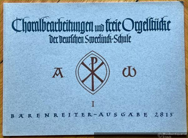  - Choralbearbeitungen und freie Orgelstücke der deutschen Sweelinck-Schule, Teil I (= Bärenreiter-Ausgabe 2815).