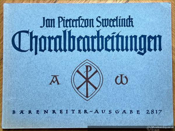  - Choralbearbeitungen (= Bärenreiter-Ausgabe 2817).