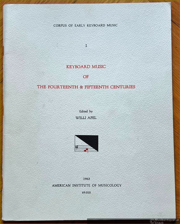  - Keyboard Music of the Fourteehnt & Fifteenth Centuries (= Corpus of Early Keyboard Music, 1).