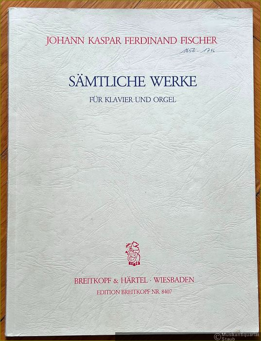  - Sämtliche Werke für Klavier und Orgel (= Edition Breitkopf, Nr. 8407).