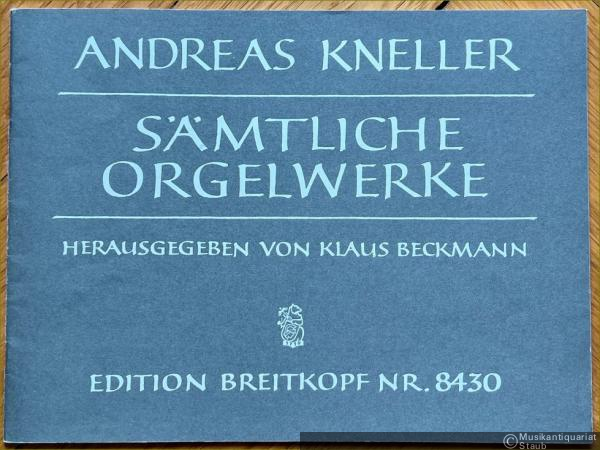  - Sämtliche Orgelwerke (= Edition Breitkopf, Nr. 8430).