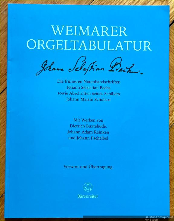  - Weimarer Orgeltabulatur. Die frühesten Notenhandschriften Johann Sebastian Bachs sowie Abschriften seines Schülers Johann Martin Schubart (= Documenta Musicologica. Zweite Reihe: Handschriften-Faksimiles, Band XXXIX).
