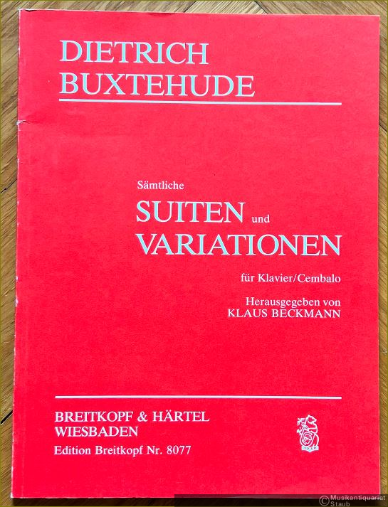  - Sämtliche Suiten und Variationen für Klavier / Cembalo (= Edition Breitkopf, Nr. 8077).