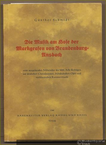  - Die Musik am Hofe der Markgrafen von Brandenburg-Ansbach vom ausgehenden Mittelalter bis 1806.