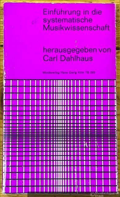  - Einführung in die systematische Musikwissenschaft (= Musik-Taschen-Bücher, Theoretica Bd. 10).