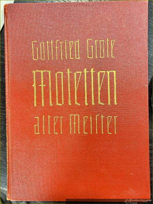  - Motetten alter Meister für gemischten Chor.