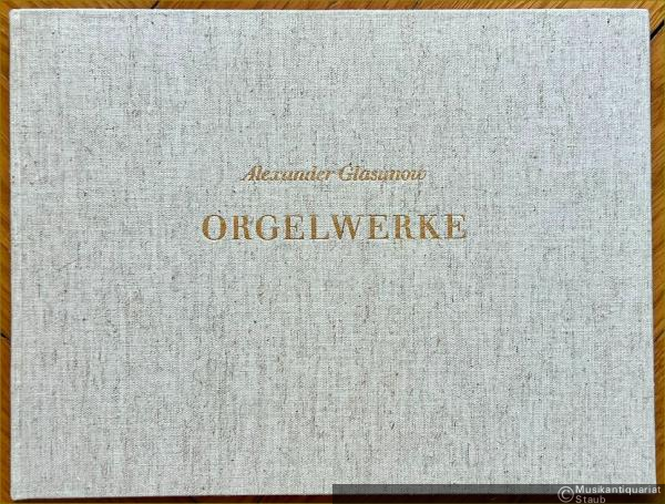  - Orgelwerke / Oeuvres d'Orgue.