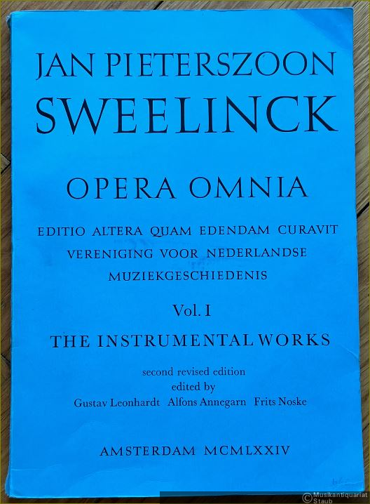  - Jan Pieterszoon Sweelinck. Opera Omnia. Editio altera quam edendam curavit Vereniging voor Nederlandse Muziekgeschiedenis, Vol. I: The Instrumental Works - Fascicle I.