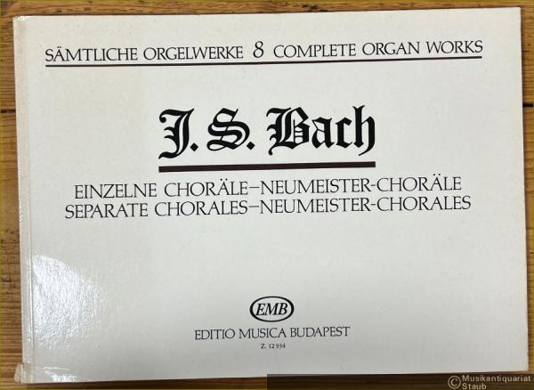  - Einzelne Choräle - Neumeister-Choräle / Separate Chorales - Neumeister-Chorales (= Sämtliche Orgelwerke / Complete Organ Works 8).