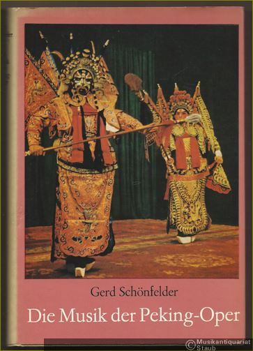  - Die Musik der Peking-Oper. Inkl. Notenbeilage.