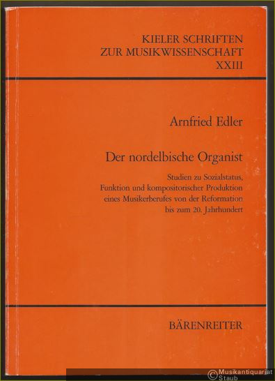  - Der nordelbische Organist. Studien zu Sozialstatus, Funktion und kompositorischer Produktion eines Musikerberufes von der Reformation bis zum 20. Jahrhundert (= Kieler Schriften zur Musikwissenschaft, XXIII).