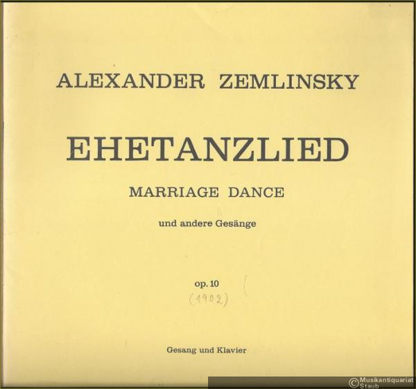  - Ehetanzlied (Marriage Dance) und andere Gesänge, Op. 10 (= Doblinger 08652). Gesang und Klavier.