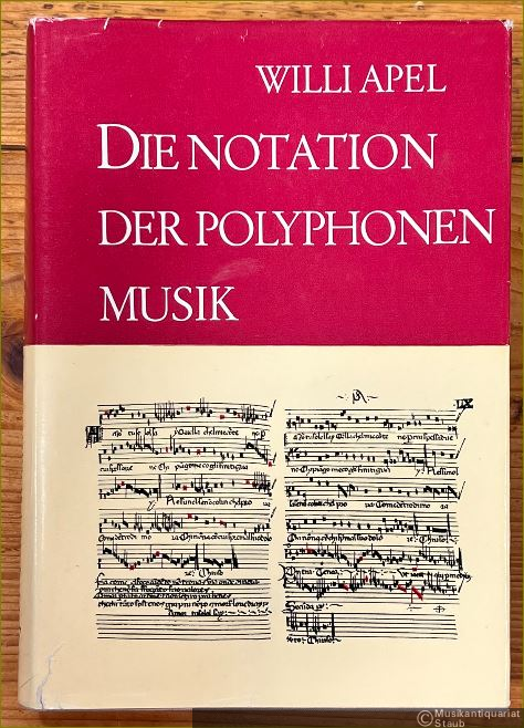  - Die Notation der polyphonen Musik 900 - 1600.