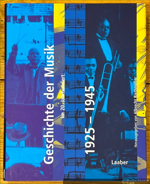  - Geschichte der Musik im 20. Jahrhundert 1925 - 1945 (= Handbuch der Musik im 20. Jahrhundert, Band 2).