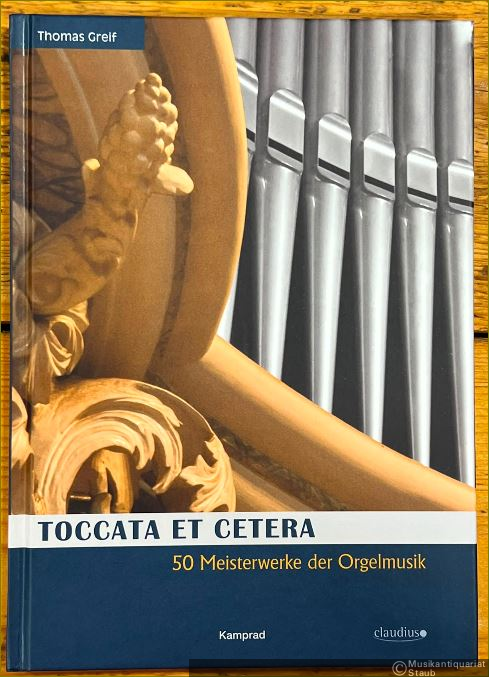  - Toccata et Cetera. 50 Meisterwerke der Orgelmusik.