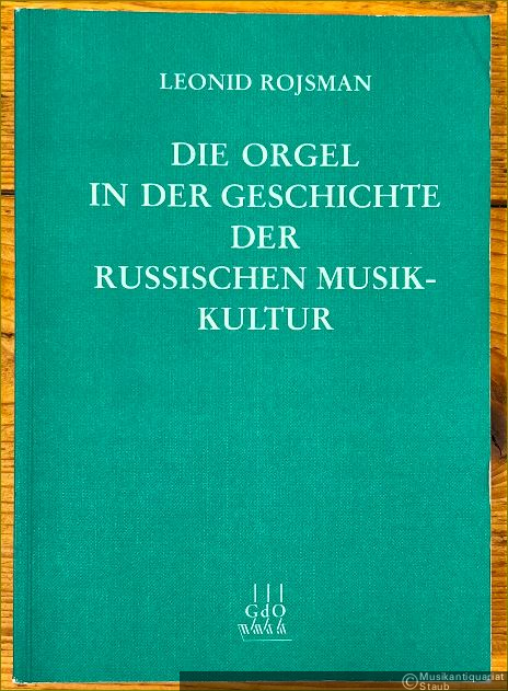  - Die Orgel in der Geschichte der russischen Musikkultur.