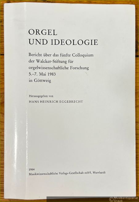  - Orgel und Ideologie. Bericht über das fünfte Colloquium der Walcker-Stiftung für orgelwissenschaftliche Forschung 5.-7. Mai in Göttweig (= Schriftenreihe der Walcker-Stiftung, Heft 9).