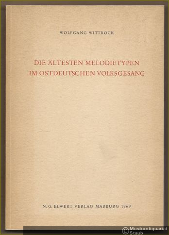 - Die ältesten Melodietypen im ostdeutschen Volksgesang (= Schriftenreihe für ostdeutsche Volkskunde in der deutschen Gesellschaft für Volkskunde e. V., hrsg. v. Erhard Riemann, Band 7).