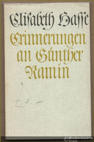  - Erinnerungen an Günther Ramin (= Edition Merseburger 1415).