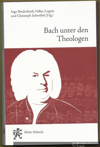  - Bach unter den Theologen. Themen, Thesen, Temperamente.