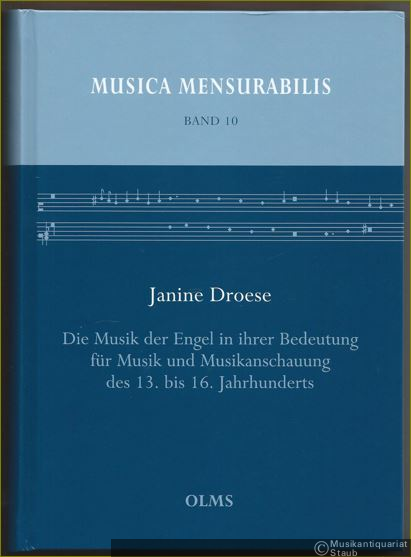  - Die Musik der Engel in ihrer Bedeutung für Musik und Musikanschauung des 13. bis 16. Jahrhunderts (= Musica Mensurabilis, Band 10).