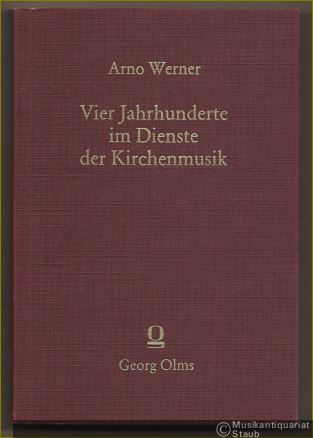  - Vier Jahrhunderte im Dienste der Kirchenmusik. Geschichte des Amtes und Standes der evangelischen Kantoren, Organisten und Stadtpfeifer seit der Reformation.