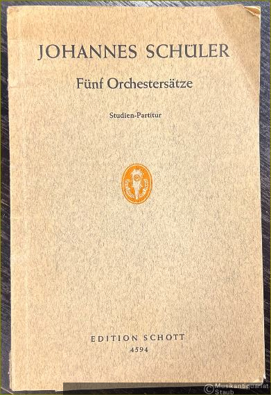  - Fünf Orchestersätze (= Edition Schott 4594). Studien-Partitur.