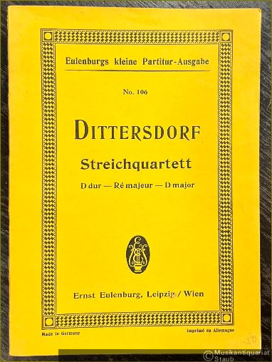  - Streichquartett No. 1 D-Dur / Re majeur / D major für 2 Violinen, Viola und Violoncell (= Eulenburgs kleine Partitur-Ausgabe, No. 106).