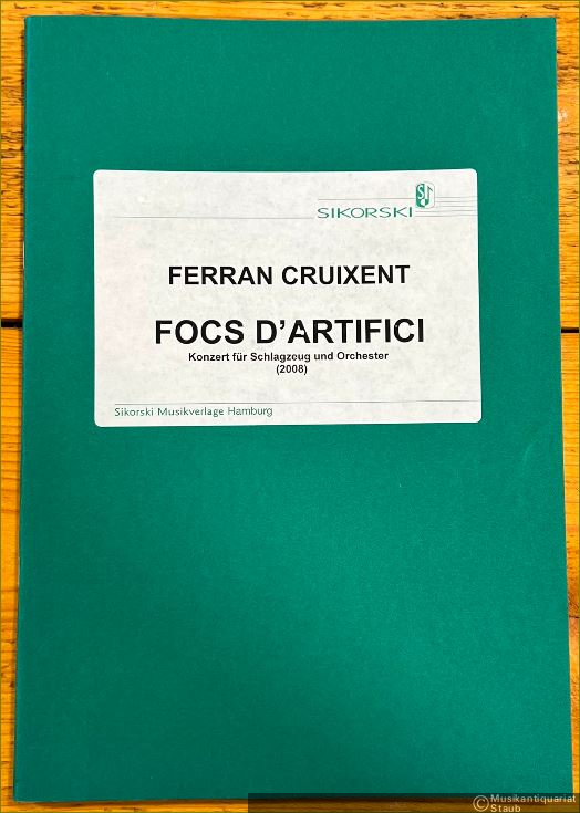  - Focs d'artifici. Konzert für Schlagzeug und Orchester / Concerto for Percussion and Orchestra (2008). Partitur / Score.